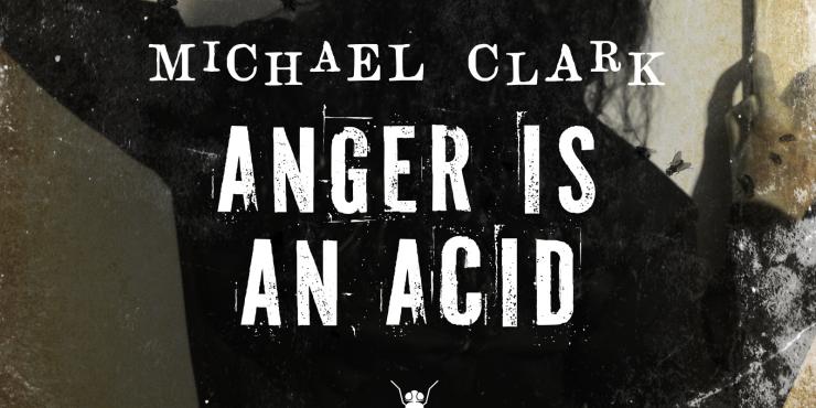 Anger is an Acid