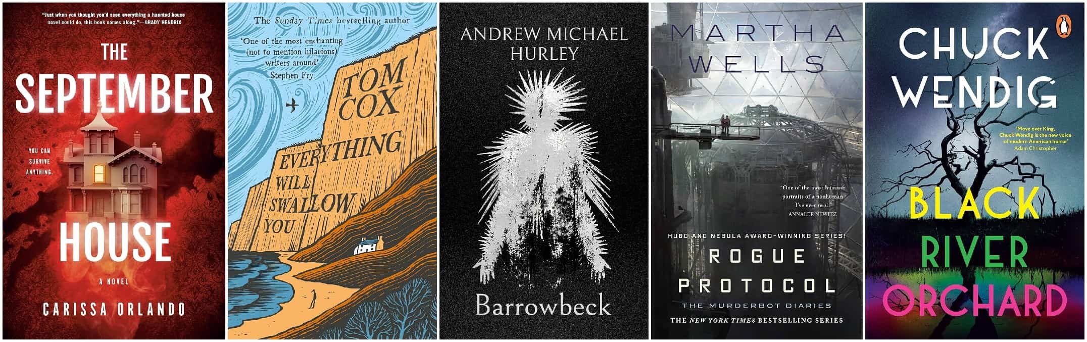 The September House, Everything Will Swallow You, Barrowbeck, Rogue Protocol, Black River Orchard