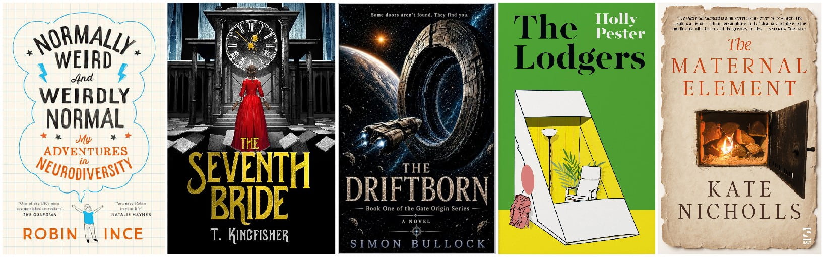 Normally Weird and Weirdly Normal, The Seventh Bride, The Driftborn, The Lodgers, The Maternal Element
