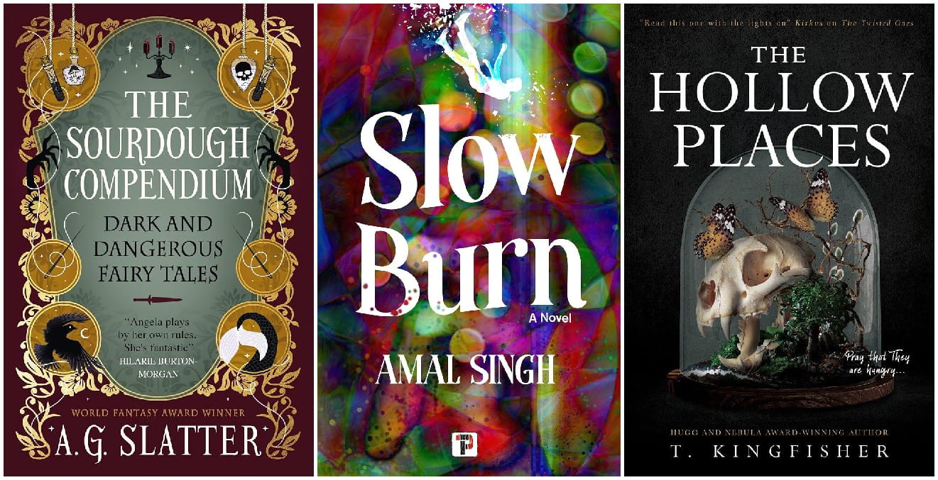 The Sourdough Compendium, Slow Burn, The Hollow Places