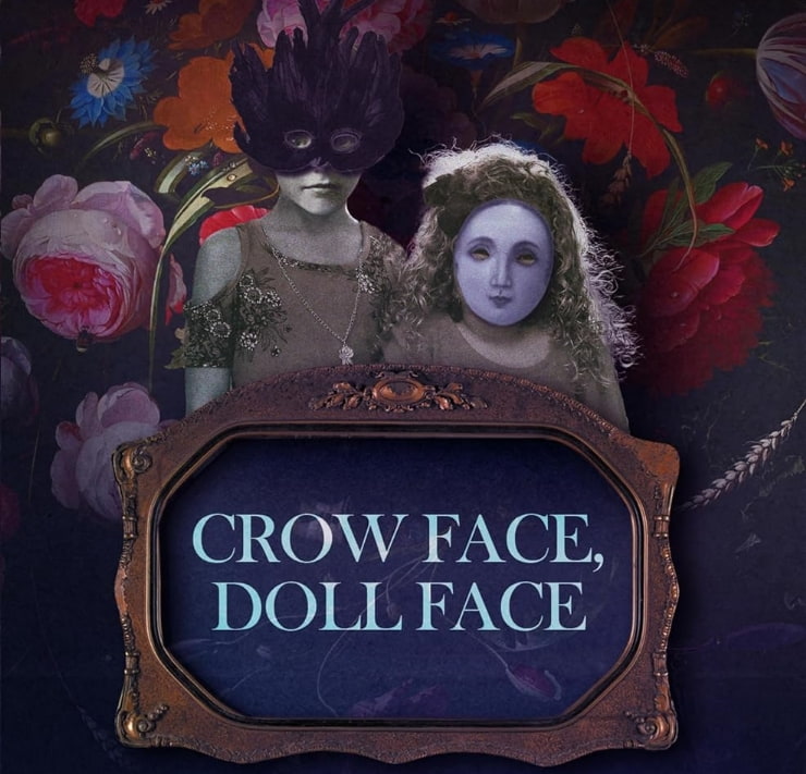 Crow Face, Doll Face
