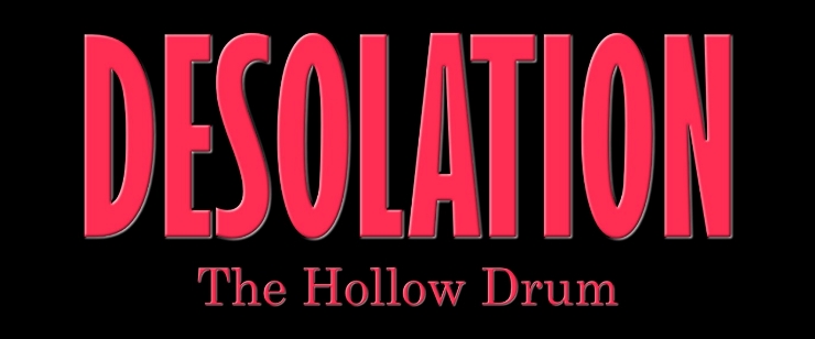 Desolation: The Hollow Drum