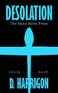Desolation: The Same River Twice