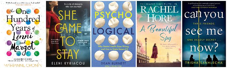 The One Hundred Years of Lenni and Margot, She Came to Stay, Psycho-Logical: Why Mental Health Goes Wrong - and How to Make Sense of It, A Beautiful Spy, Can You See Me Now?