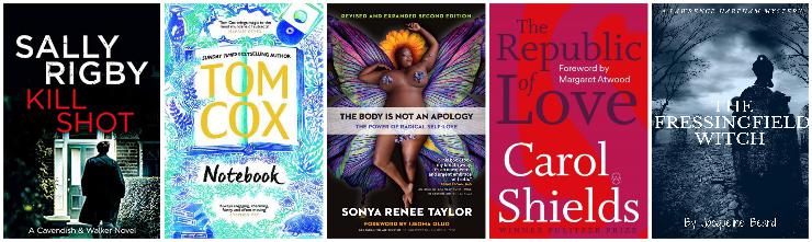 Kill Shot, Notebook, The Body Is Not An Apology: The Power of Radical Self-Love, The Republic of Love, The Fressingfield Witch