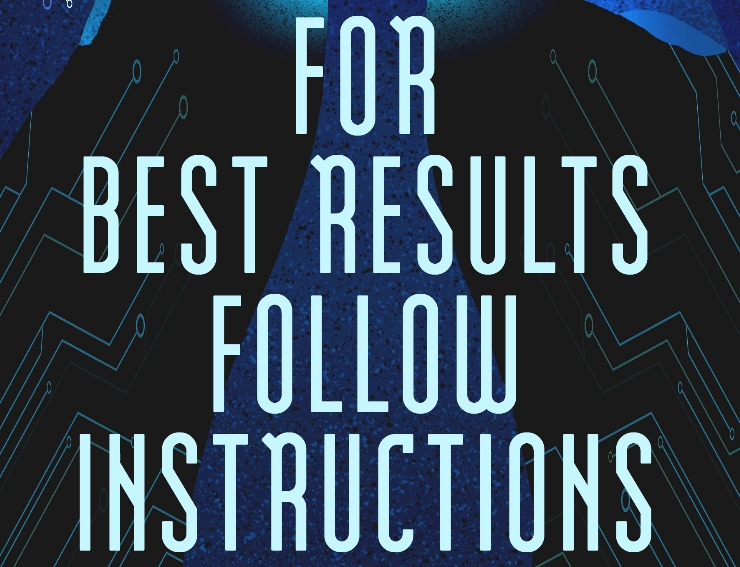 For Best Results Follow Instructions