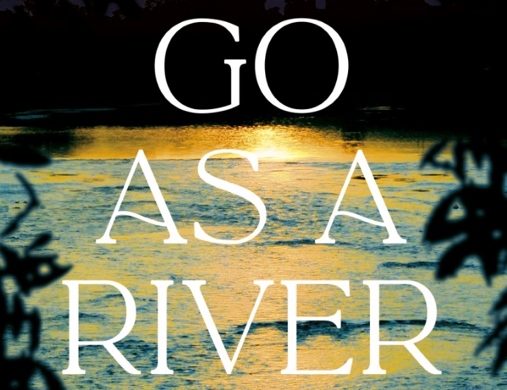 Go As A River