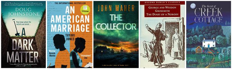 A Dark Matter, An American Marriage, The Collector, Diary of Nobody, The Secret of Creek Cottage