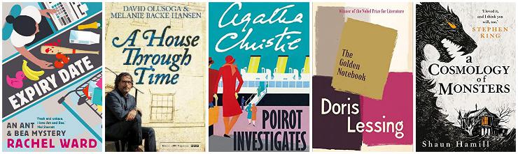 Expiry Date, A House Through Time, Poirot Investigates, The Golden Notebook, A Cosmology of Monsters