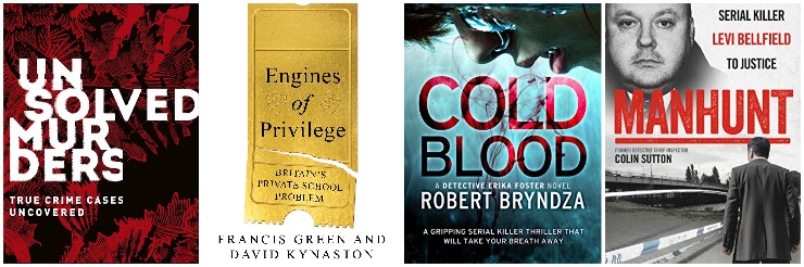 Unsolved Murders: true crime cases uncovered, Engines of Privilege: Britain's private school problem, Cold Blood, Manhunt: how I brought serial killer Levi Bellfield to Justice