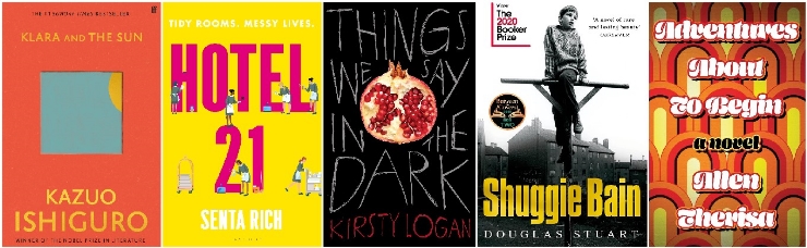 Klara and the Sun, Hotel 21, Things We Say in the Dark, Shuggie Bain, Adventures About to Begin