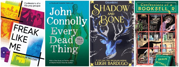 Freak Like Me, Every Dead Thing, Shadow and Bone, Confessions of a Bookseller