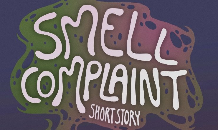 Smell Complaint