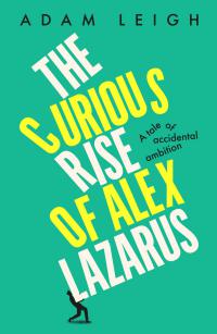 The Curious Rise of Alex Lazarus