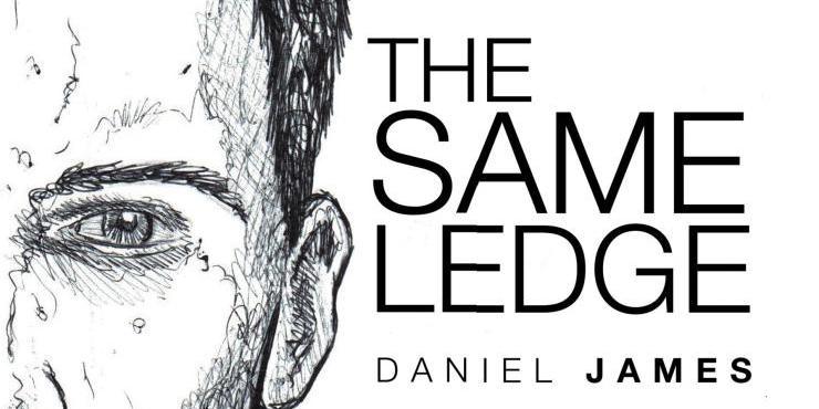 Blog tour: The Same Ledge by Daniel James