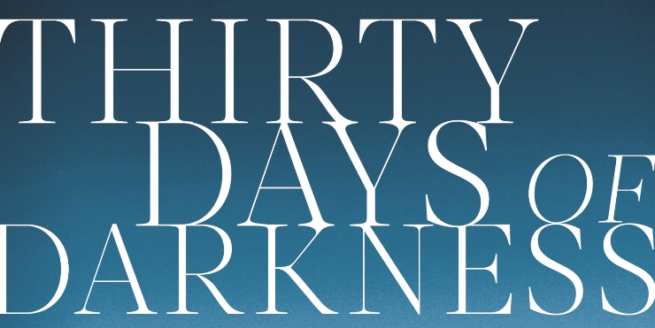 Thirty Days of Darkness