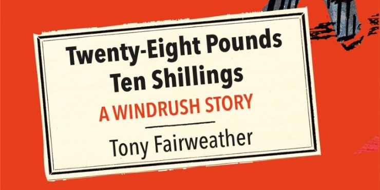 Blog tour: Twenty-Eight Pounds Ten Shillings: A Windrush Story by Tony Fairweather